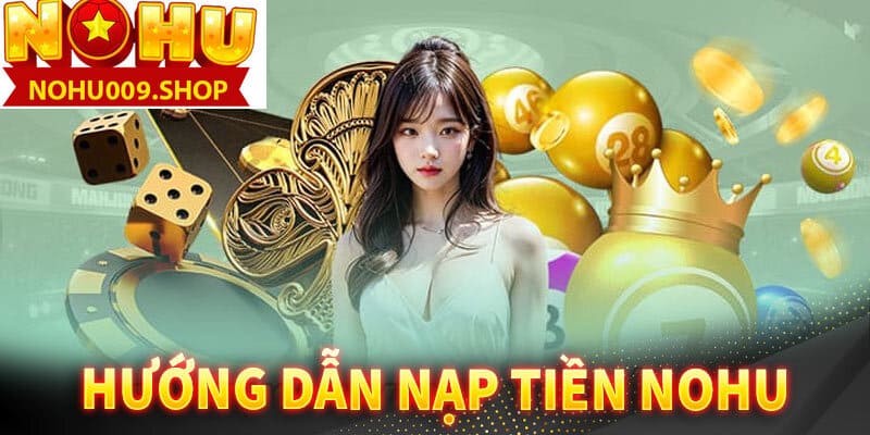 nạp tiền nohu009