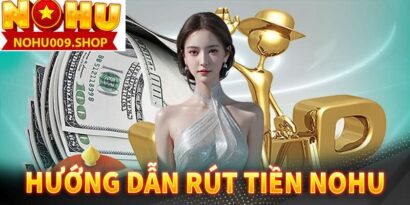 Rút Tiền Nohu009